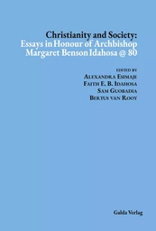 Christianity and Society: Essays in Honour of Archbishop Margaret Benson Idahosa @ 80