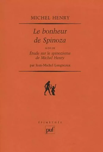 Le bonheur de Spinoza - Jean-Michel Longneaux, Michel Henry - PUF