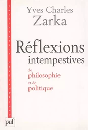 Réflexions intempestives de philosophie et de politique