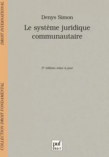 Le système juridique communautaire - Denys Simon - PUF