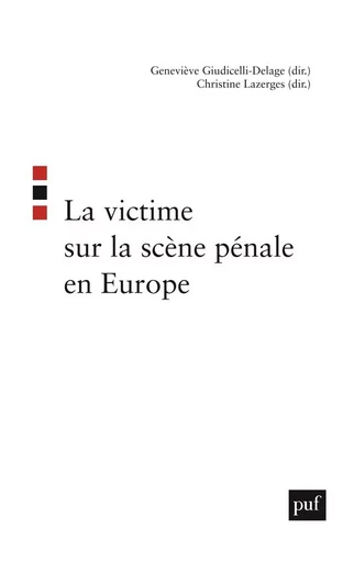 La victime sur la scène pénale en Europe -  - PUF