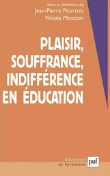 Plaisir, souffrance et indifférence en éducation