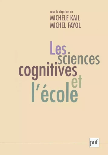 Les sciences cognitives et l'école - Michèle Kail - PUF