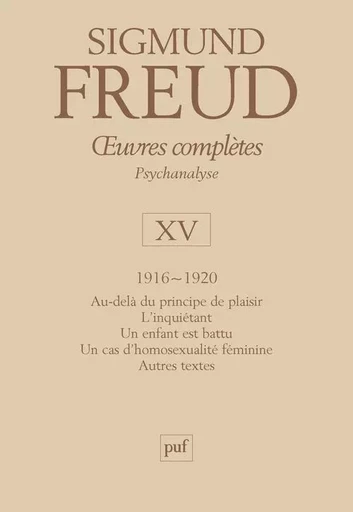 oeuvres complètes - psychanalyse - vol. XV : 1916-1920 - Sigmund Freud - PUF