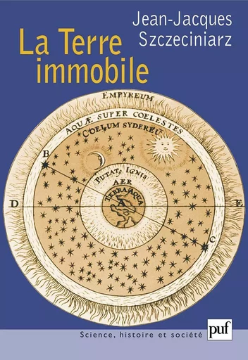 La Terre immobile - Jean-Jacques Szczeciniarz - PUF