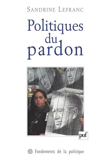 Politiques du pardon - Sandrine Lefranc - PUF