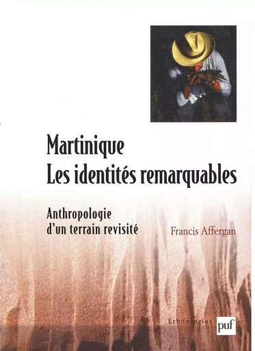 Martinique : les identités remarquables - Francis Affergan - PUF