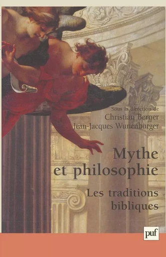 Mythe et philosophie : les traditions bibliques - Christian Berner - PUF