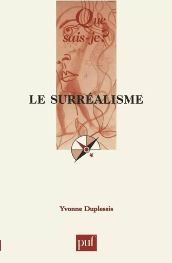 Le surréalisme - Yvonne Duplessis - QUE SAIS JE