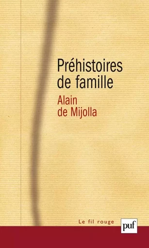 Préhistoires de famille - Alain de Mijolla - PUF