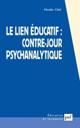 Le lien éducatif : contre-jour psychanalytique