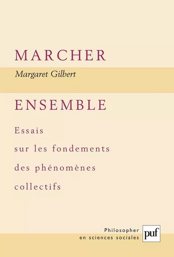 Marcher ensemble - Margaret Gilbert - PUF