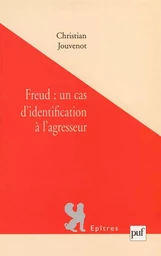 Freud, un cas d'identification à l'agresseur