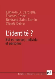 L'identité ? Soi et non-soi, individu et personne