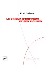 Le cinéma d'horreur et ses figures