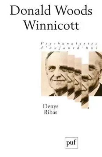 Donald Woods Winnicott - Denys Ribas - PUF