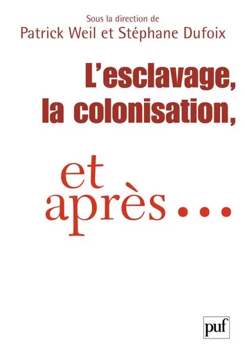 L'esclavage, la colonisation et après... -  - PUF