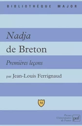 Nadja d'André Breton. Premières leçons