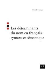 Les déterminants du nom en français : syntaxe et sémantique