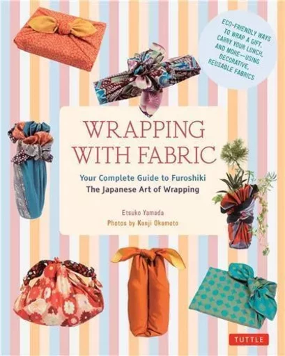 Wrapping with Fabric /anglais -  YAMADA - TUTTLE