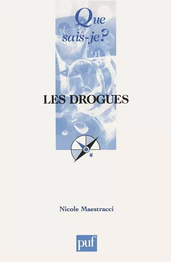 Les drogues - Nicole Maestracci - QUE SAIS JE