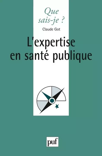 L'expertise en santé publique - Claude Got - QUE SAIS JE