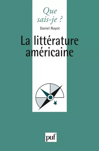 La littérature américaine - Daniel Royot - QUE SAIS JE