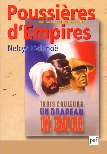 Poussières d'empires - Nelcya Delanoë - PUF