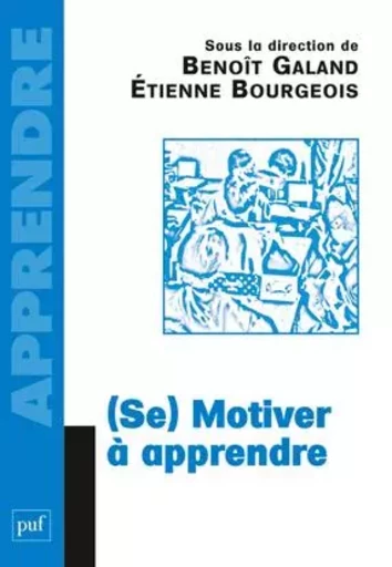 Se motiver à apprendre -  - PUF