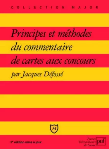 Principes et méthodes du commentaire de cartes aux concours - Jacques Défossé - BELIN EDUCATION