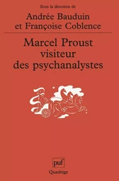 Marcel Proust, visiteur des psychanalystes