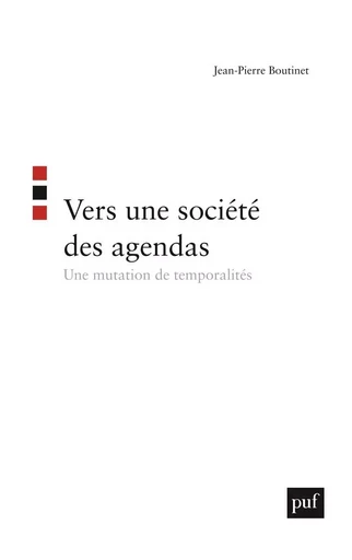 Vers une société des agendas - Jean-Pierre Boutinet - PUF