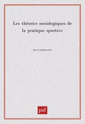 Les théories sociologiques de la pratique sportive