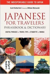 Japanese for Travelers Phrasebook & Dictionary /anglais