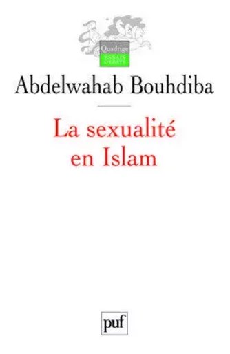 La sexualité en Islam - Abdelwahab Bouhdiba - PUF