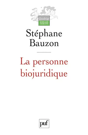 La personne biojuridique - Stéphane Bauzon - PUF