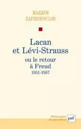 Lacan et Lévi-Strauss ou le retour à Freud, 1951-1957