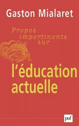 Propos impertinents sur l'éducation actuelle