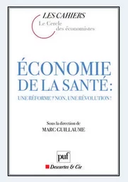 Économie de la santé : une réforme ? non, une révolution !