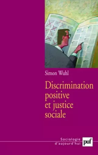 Discrimination positive et justice sociale - Simon Wuhl - PUF