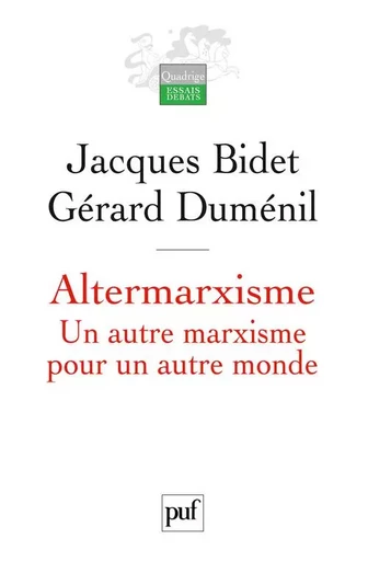 Altermarxisme - Jacques BIDET, Gérard Duménil - PUF