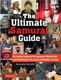 Japan The Ultimate Samourai Guide /anglais