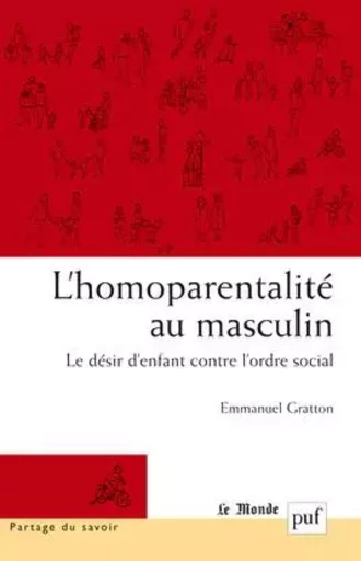 L'homoparentalité au masculin - Emmanuel Gratton - PUF