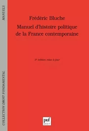 Manuel d'histoire politique de la France contemporaine