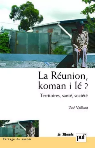 La Réunion, koman i lé ? - Zoé Vaillant - PUF