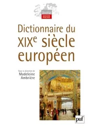 Dictionnaire du XIXe siècle européen