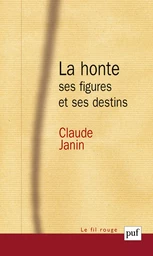 La honte, ses figures et ses destins