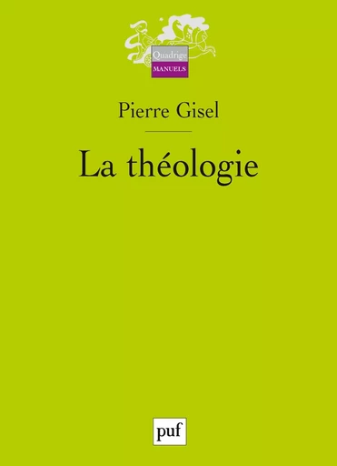 La théologie - Pierre Gisel - PUF