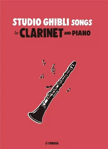 JOE HISAISHI : STUDIO GHIBLI SONGS FOR CLARINET AND PIANO - CLARINETTE ET PIANO -  JOE HISAISHI - HAL LEONARD