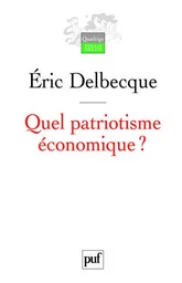 Quel patriotisme économique ?